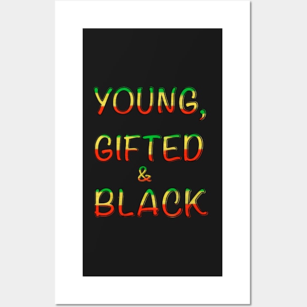 Young gifted and black words  - Rasta colours Colors distressed pattern black background Wall Art by Artonmytee